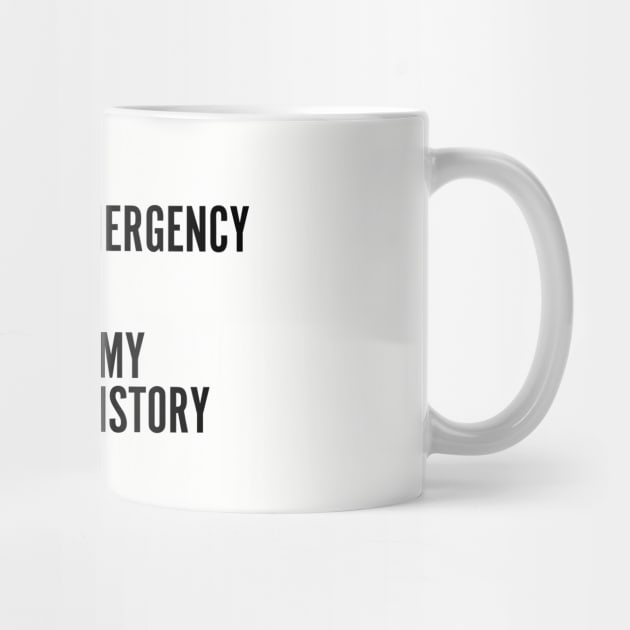 In Case of Emergency by geekywhiteguy